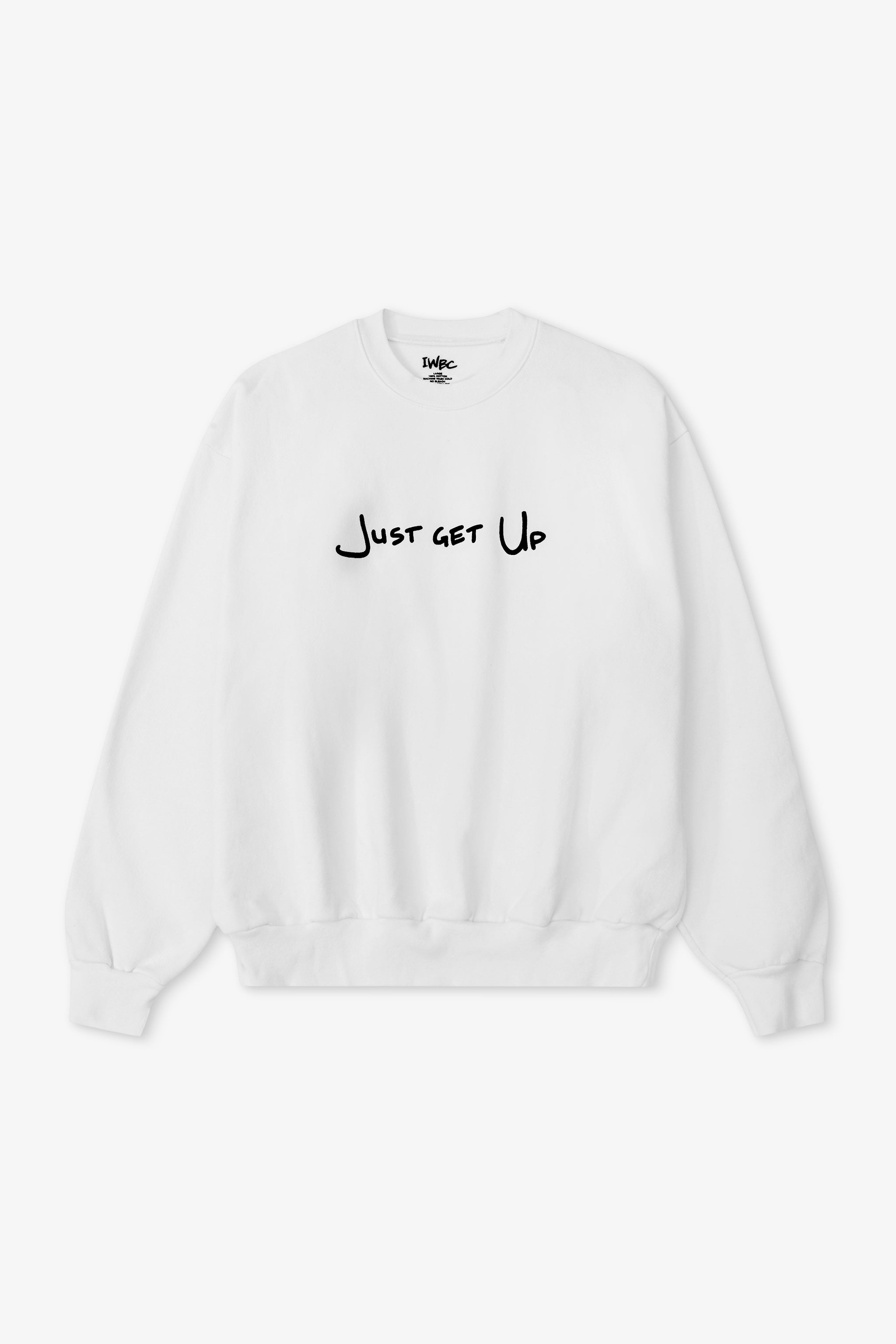 White sweatshirt with 'Just get up' text on a white background