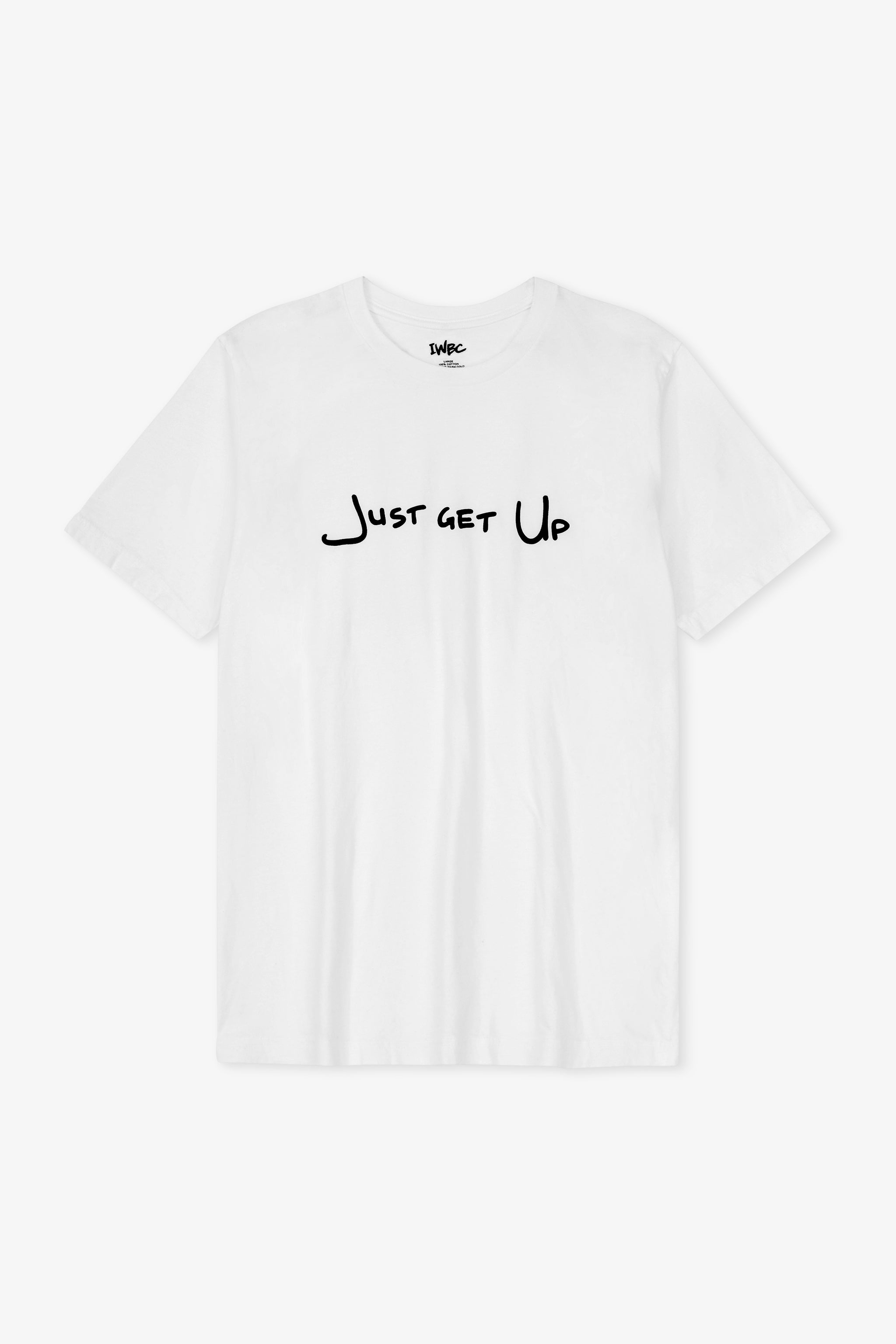 White t-shirt with 'Just Get Up' text on a white background