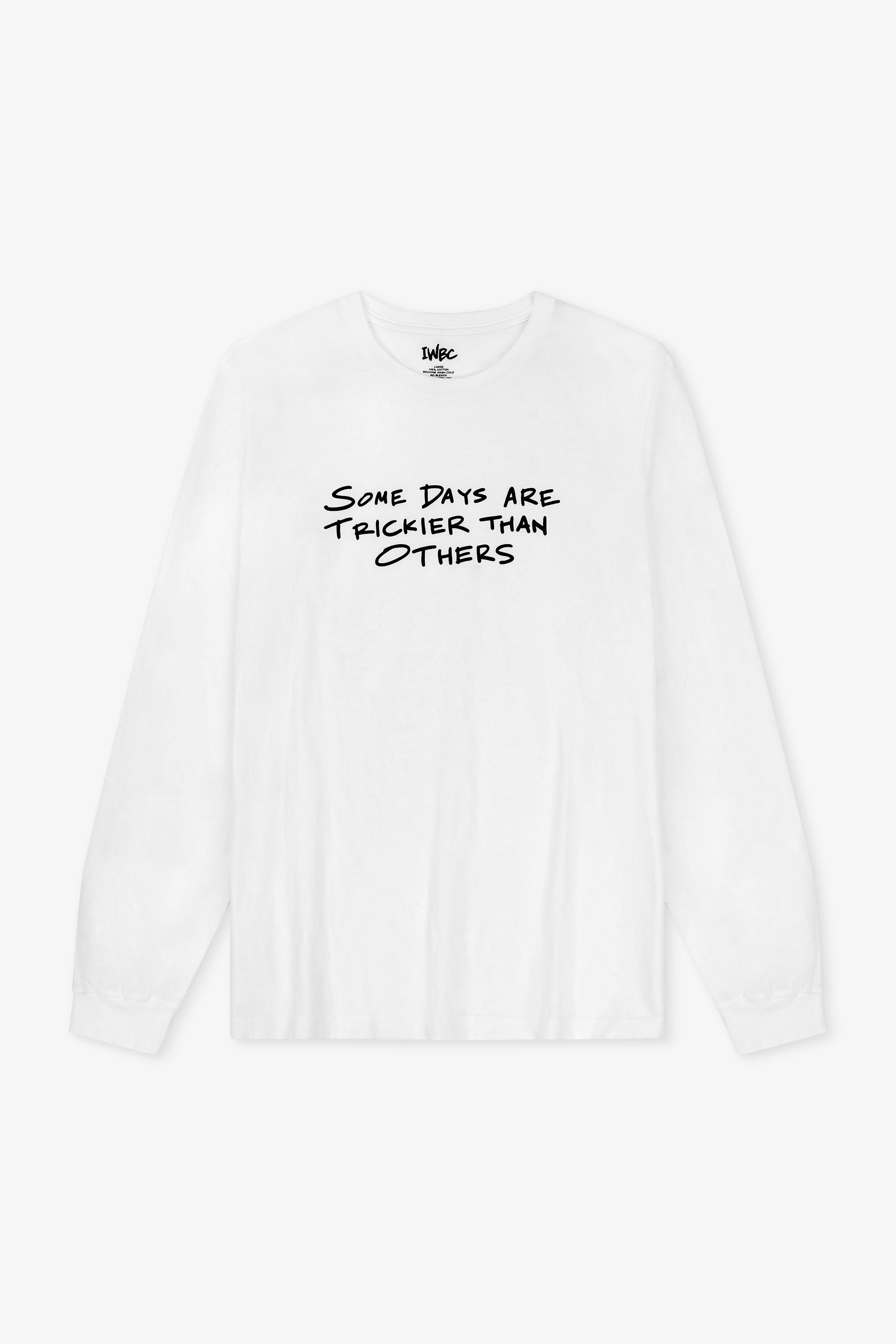 Some Days Are Trickier Than Others Long Sleeve T-Shirt | IWBC